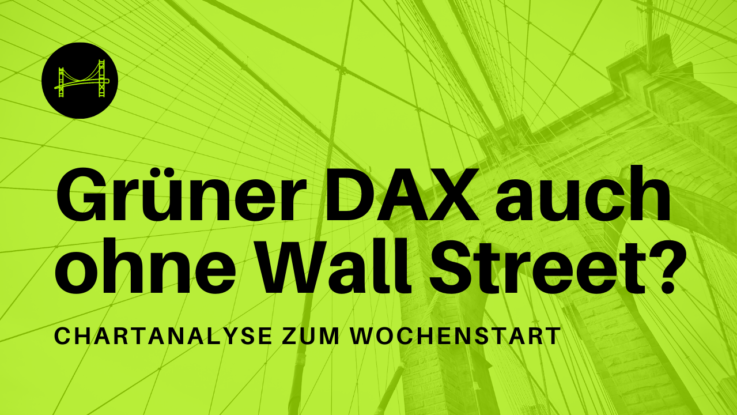 20220221 Grüner DAX auch ohne Wall Street