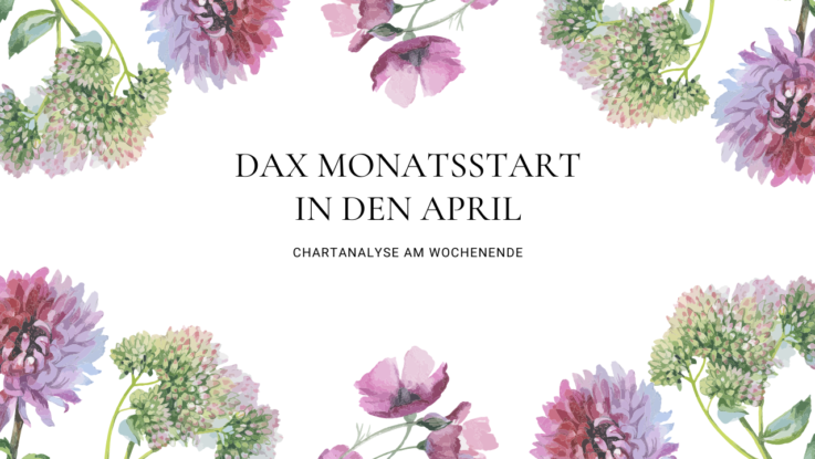20220403 DAX Teaser Monatsstart April