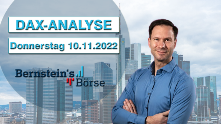 Bernsteins Börse Dax-Analyse Donnerstag 10_11_22