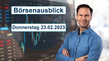 20230223_AndreasBernstein_Börsenausblick