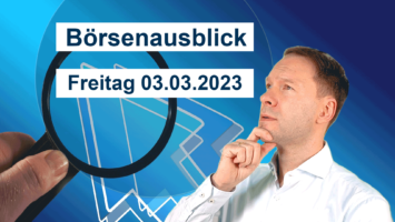 20230303_AndreasBernstein_Börsenausblick