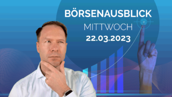 20230322_AndreasBernstein_Börsenausblick
