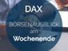202304_AndreasBernstein_WOCHENAUSBLICK-DAX