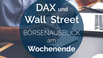 Andreas Bernstein WOCHENAUSBLICK-DAX und Wallstreet