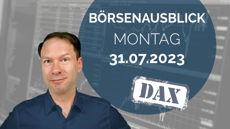 20230731_AndreasBernstein_Tagesausblick_DAX