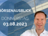 20230803_AndreasBernstein_Tagesausblick