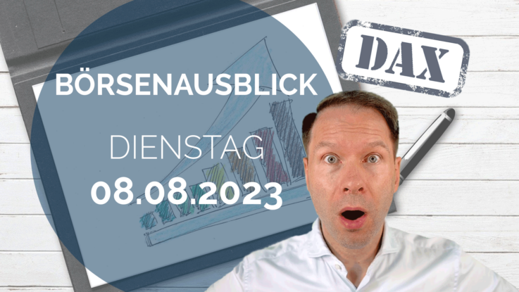 20230808 Andreas Bernstein Tagesausblick DAX