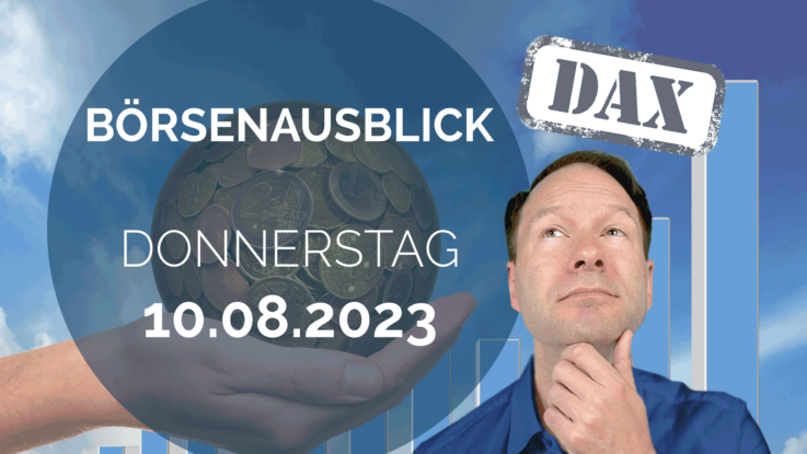 20230810 Andreas Bernstein Tagesausblick DAX