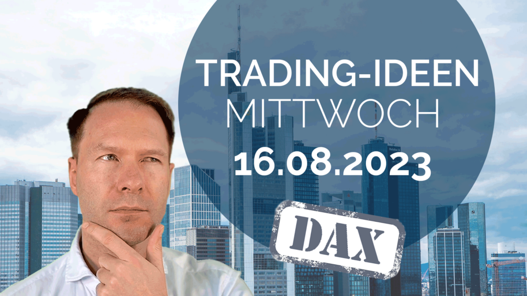 Trading Ideen DAX Andreas Bernstein 160823