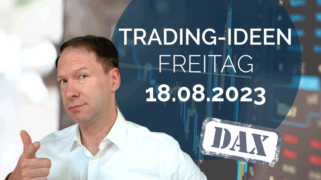 Trading Ideen DAX Andreas Bernstein 180823