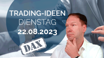 Trading Ideen DAX Andreas Bernstein 220823