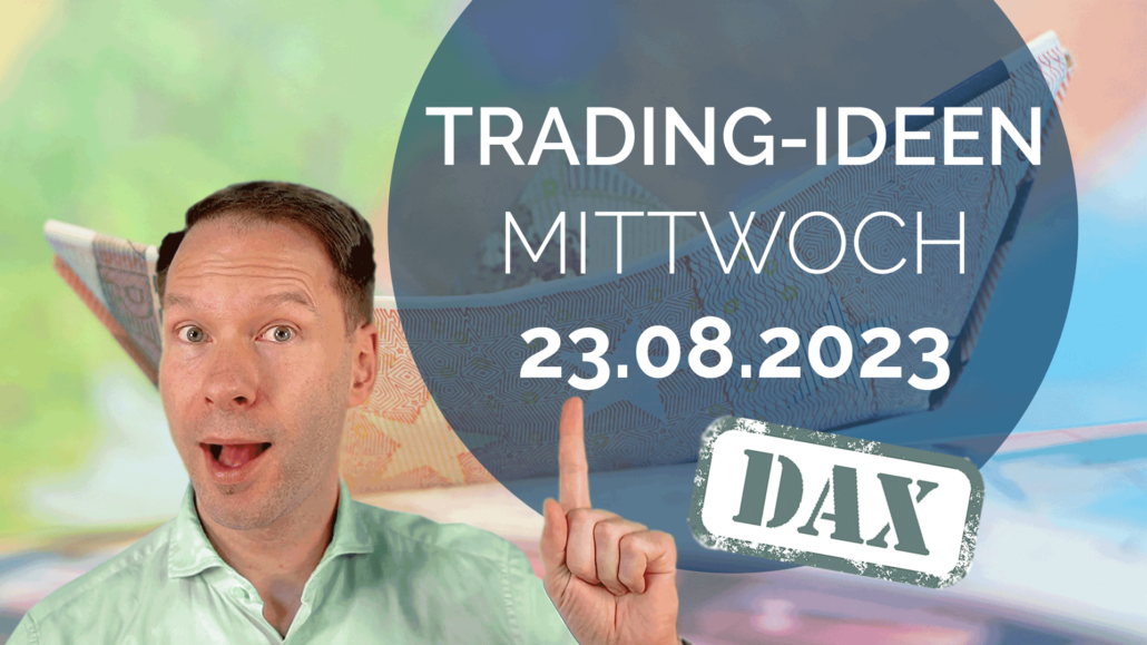 Trading Ideen DAX Andreas Bernstein 230823