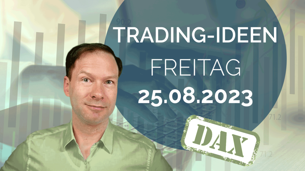 Trading Ideen DAX Andreas Bernstein 250823