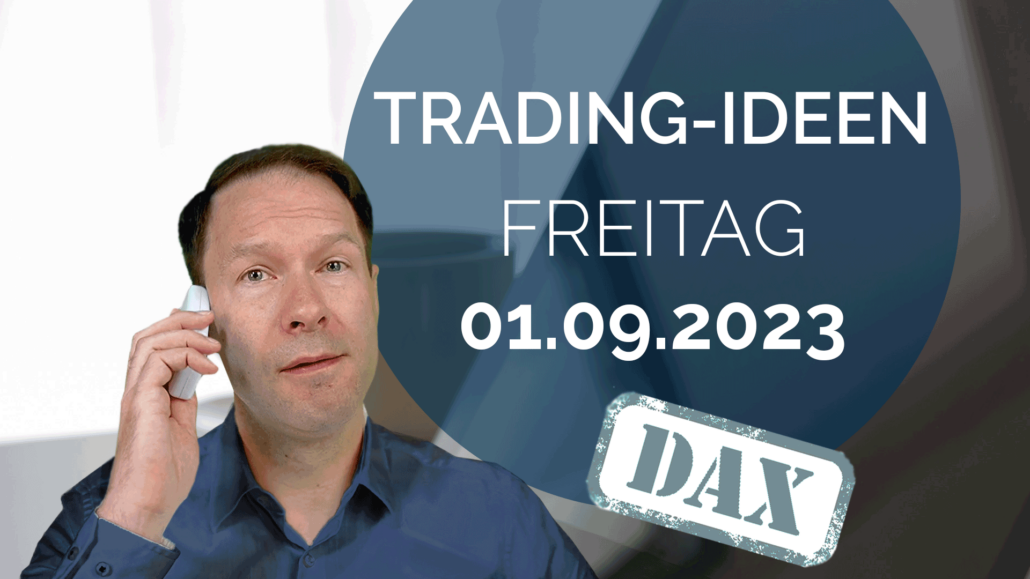 Trading Ideen DAX Andreas Bernstein 010923