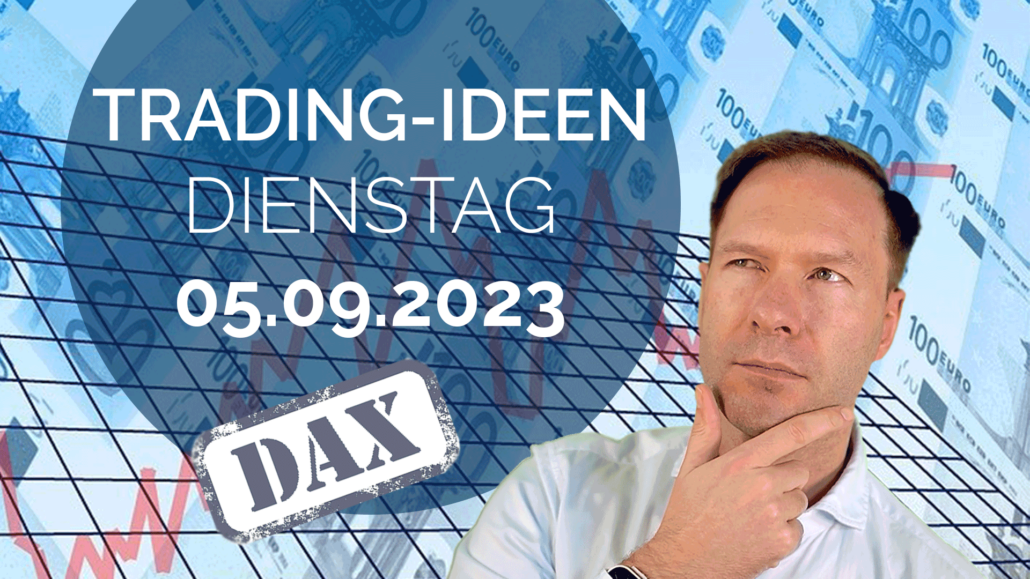 Trading Ideen DAX Andreas Bernstein 050923