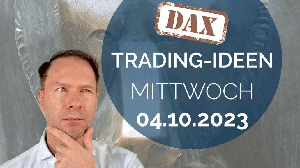 Trading Ideen DAX Andreas Bernstein 041023