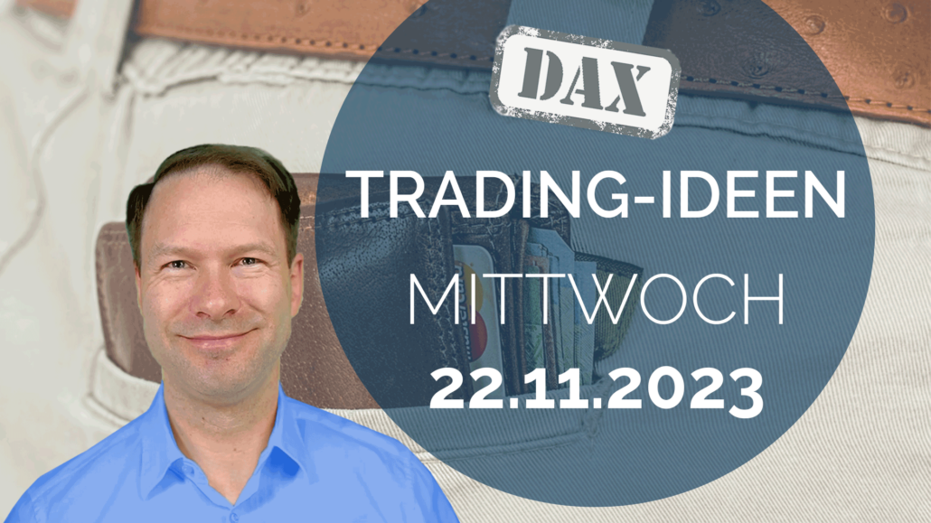 Trading Ideen DAX Andreas Bernstein 221123