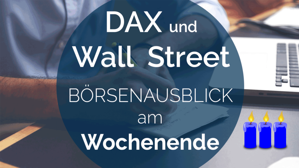 WOCHENAUSBLICK Andreas Bernstein DAX und Wallstreet_3 Advent