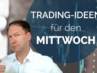 Trading Ideen Andreas Bernstein MITTWOCH 1