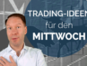 Trading Ideen Andreas Bernstein MITTWOCH 3