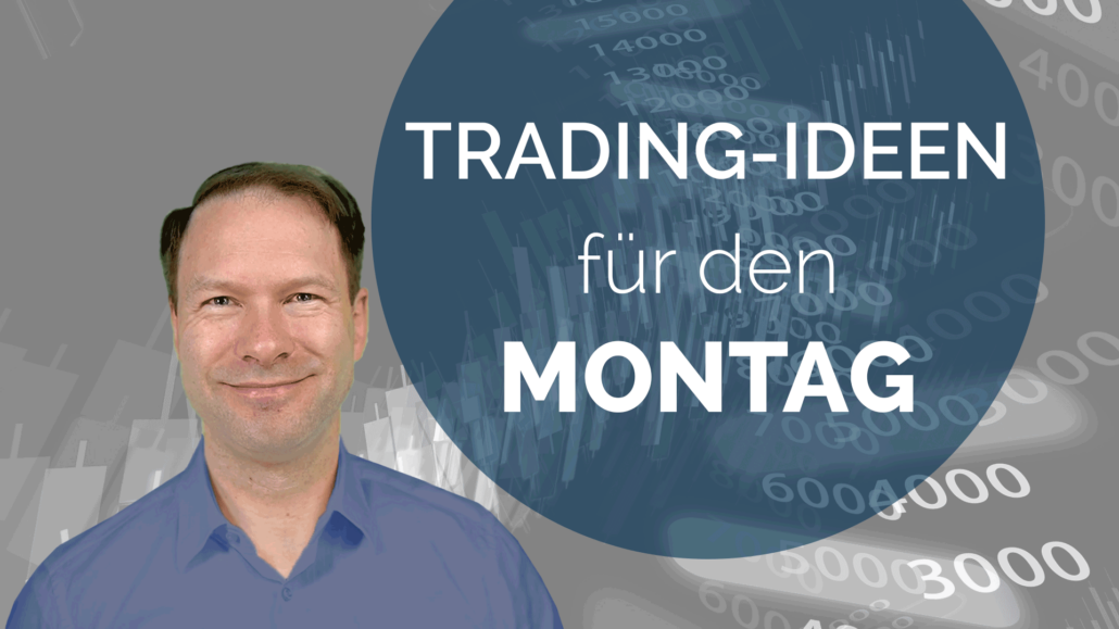 Trading Ideen Andreas Bernstein MONTAG 3